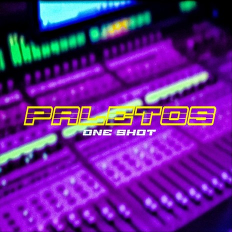 Paletos (One Shot) | Boomplay Music