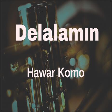 delalamın ft. ferhat | Boomplay Music