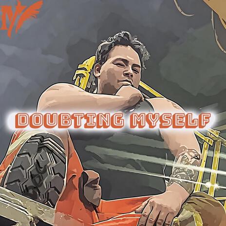 Doubting Myself | Boomplay Music