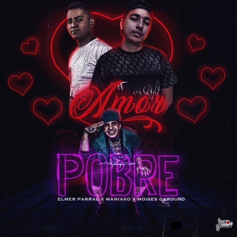 Amor Pobre ft. Moises Garduño & Elmer Parral | Boomplay Music
