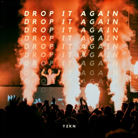 Drop It Again | Boomplay Music