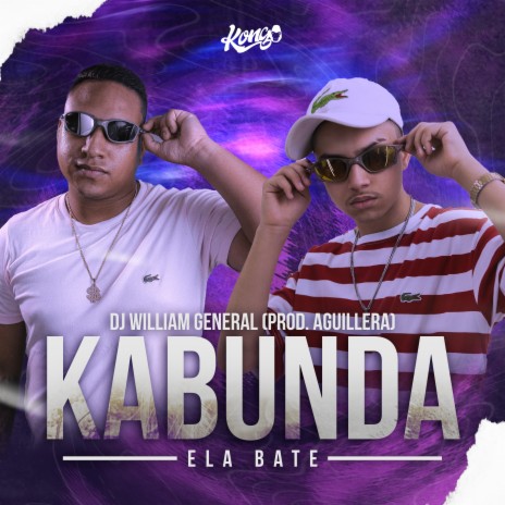 Kabunda Ela Bate ft. DJ William General | Boomplay Music