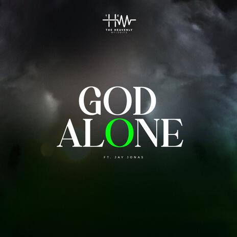 GOD ALONE | Boomplay Music