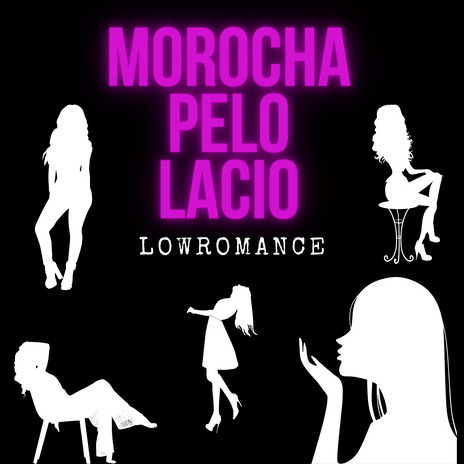 Morocha Pelo Lacio | Boomplay Music