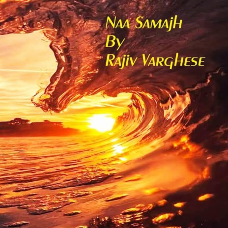 Naa Samajh | Boomplay Music