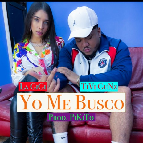 Yo Me Busco ft. Tivi Gunz | Boomplay Music
