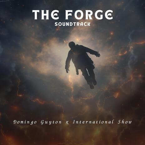 The Forge Soundtrack ft. International Show | Boomplay Music