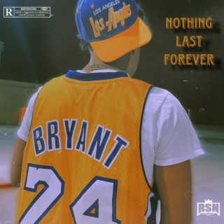 Nothing Last Forever