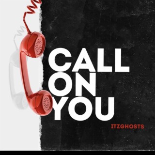 Call On You