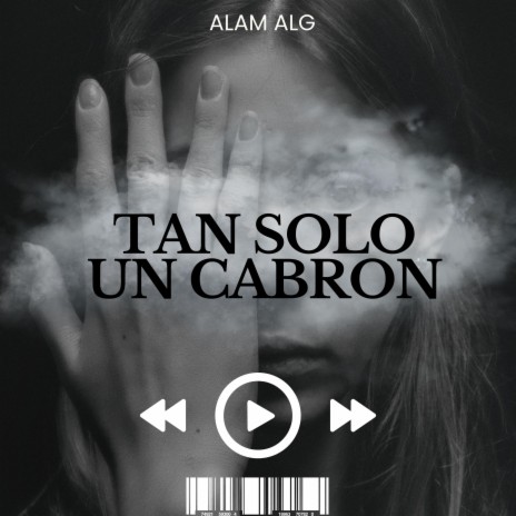 Tan Solo Un Cabron | Boomplay Music