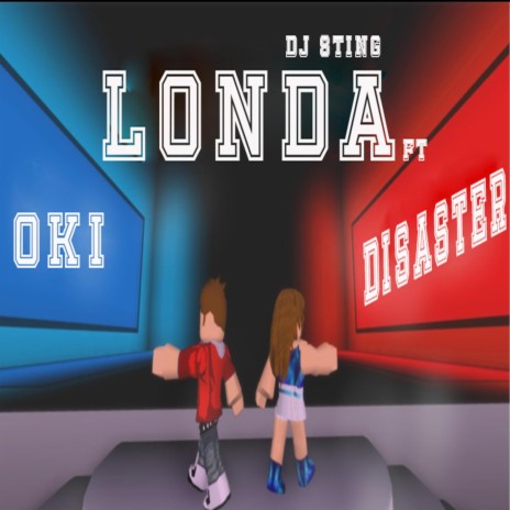Londa ft. Oki For'ever & Disaster