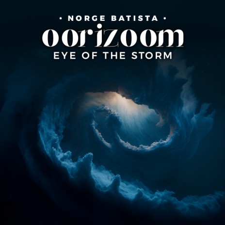 Oorizoom Eye of the Storm | Boomplay Music