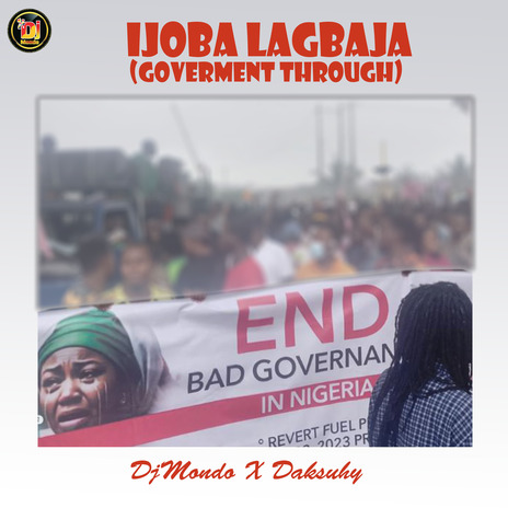 Ijoba Lagbaja (Government Through) (Live) ft. Dakushy | Boomplay Music