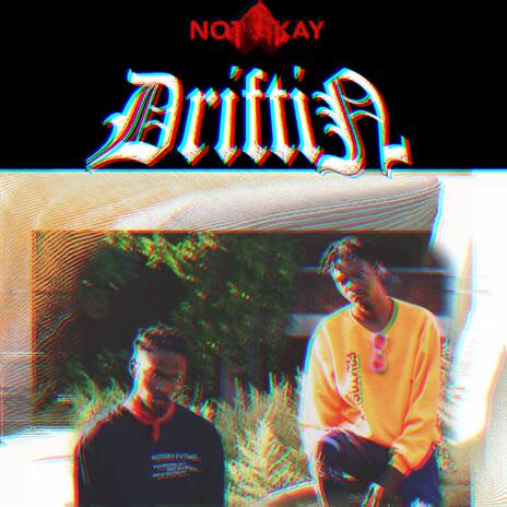 DRIFTIN ft. Trino & ShyMeetsGuy | Boomplay Music