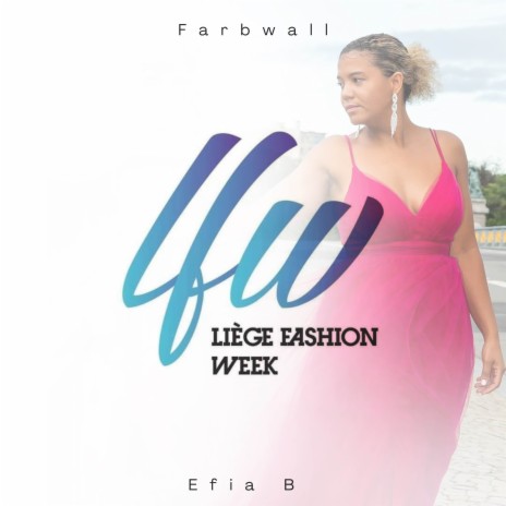 Liège Fashion Week ft. Efia B