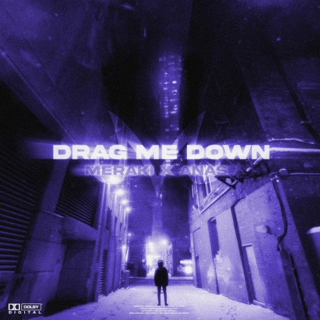 Drag Me Down ft. ANAS | Boomplay Music