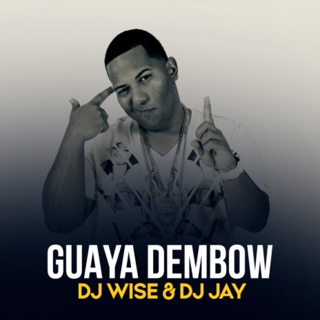 Guaya Dembow ft. Dj Jay