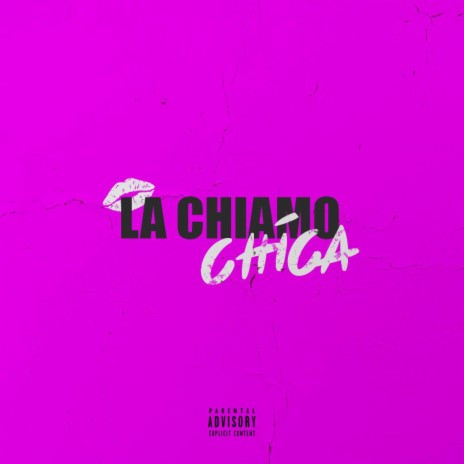 LA CHIAMO CHICA | Boomplay Music