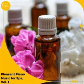 Pleasant Piano Music for Spa, Vol. 1