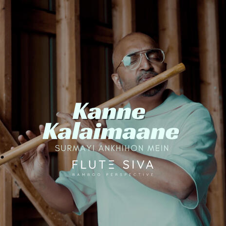 Kanne Kalaimaane (Surmayi Ankhiyon Mein) [Flute] | Boomplay Music