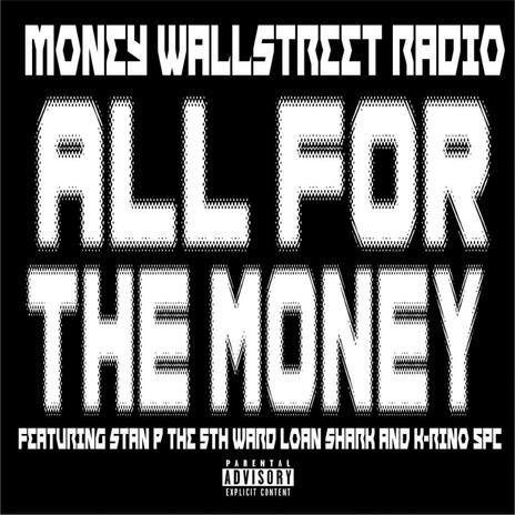 All For The Money ft. Stan P & K-Rino Spc | Boomplay Music