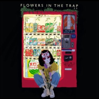 Flowers In The Trap 2.5