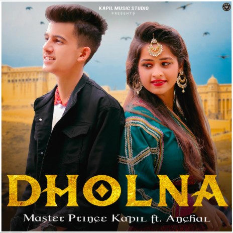 Dholna ft. Anchal | Boomplay Music