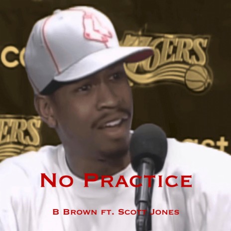 No Practice ft. Scott Jones | Boomplay Music