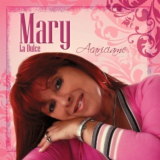 Mary La Dulce