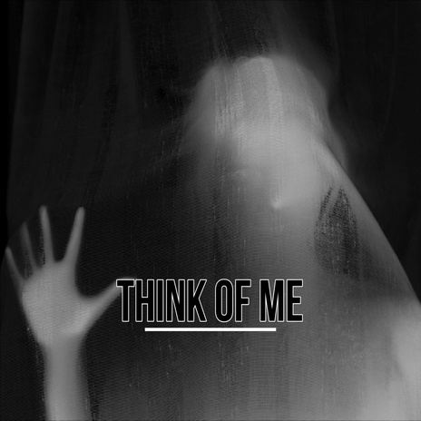 Think of Me | Boomplay Music