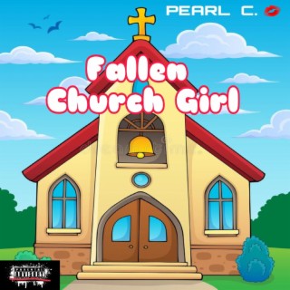 Fallen Church Girl lyrics | Boomplay Music