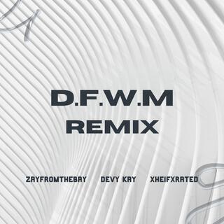 D.F.W.M (Remix)