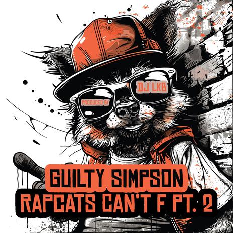 Rapcats Can't F, Pt. 2 ft. Guilty Simpson | Boomplay Music