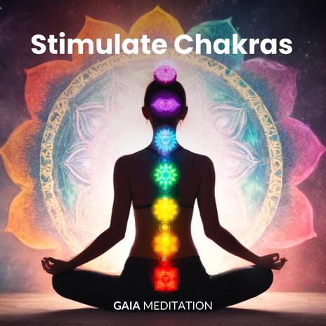 Stimulate Chakras | Boomplay Music