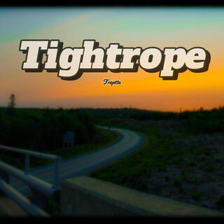 Tightrope lyrics | Boomplay Music