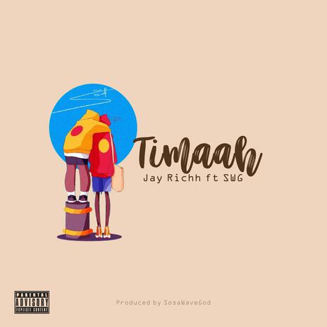 Timaah ft. SWG | Boomplay Music