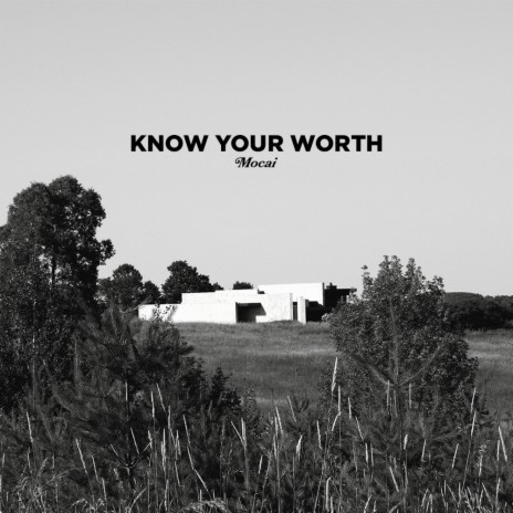 Know Your Worth | Boomplay Music