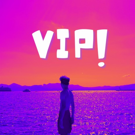 VIP! | Boomplay Music