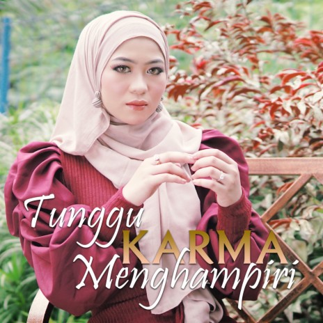 Tunggu Karma Menghampiri | Boomplay Music