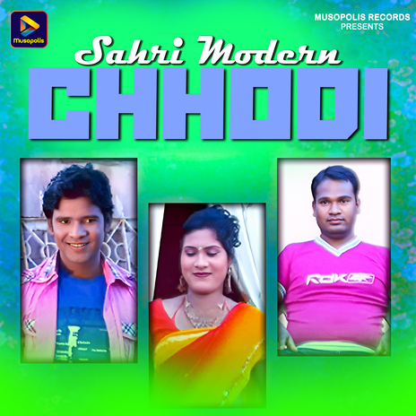 Sahri Modern Chhodi | Boomplay Music