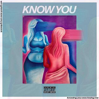 Know You lyrics | Boomplay Music