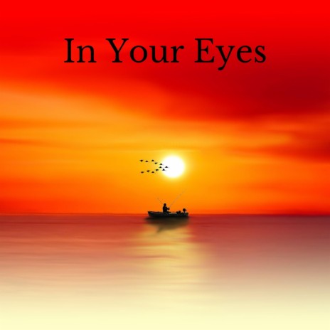 In Your Eyes | Boomplay Music