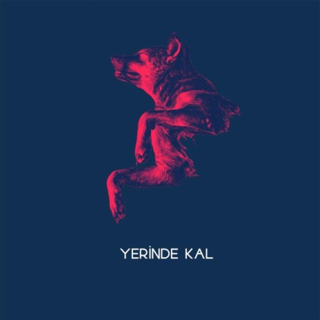 Yerinde Kal | Boomplay Music