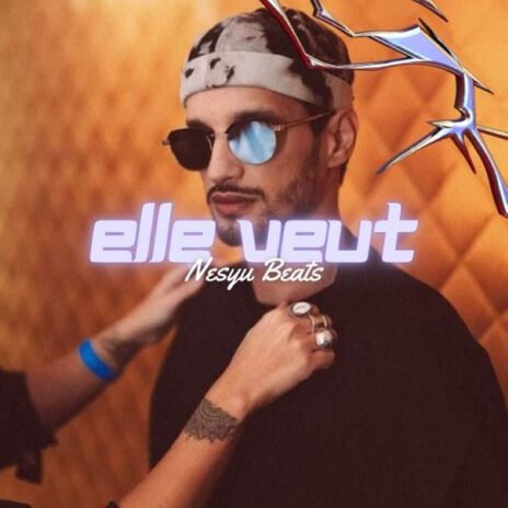 Elle Veut | Boomplay Music