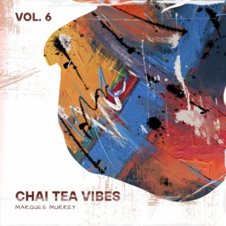 Chai Tea Vibes LoFi, Vol. 6