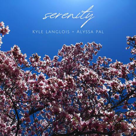 Serenity ft. Alyssa Pal | Boomplay Music