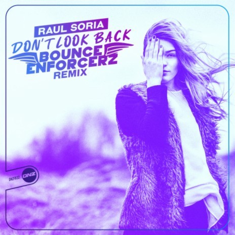 Don't Look Back (Bounce Enforcerz Remix) | Boomplay Music