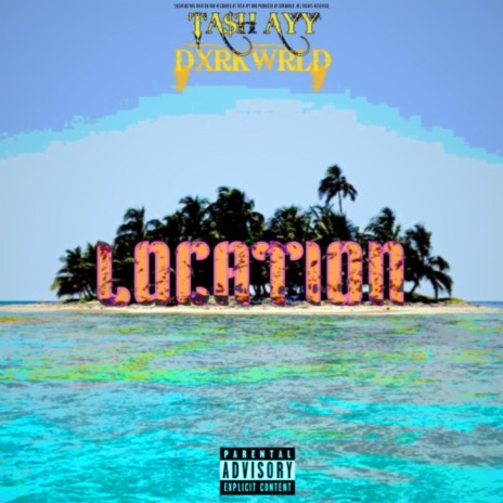 Location ft. TASH AYY | Boomplay Music