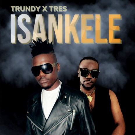 Isankele ft. Tres | Boomplay Music