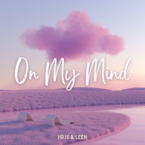 On My Mind ft. LEEN | Boomplay Music